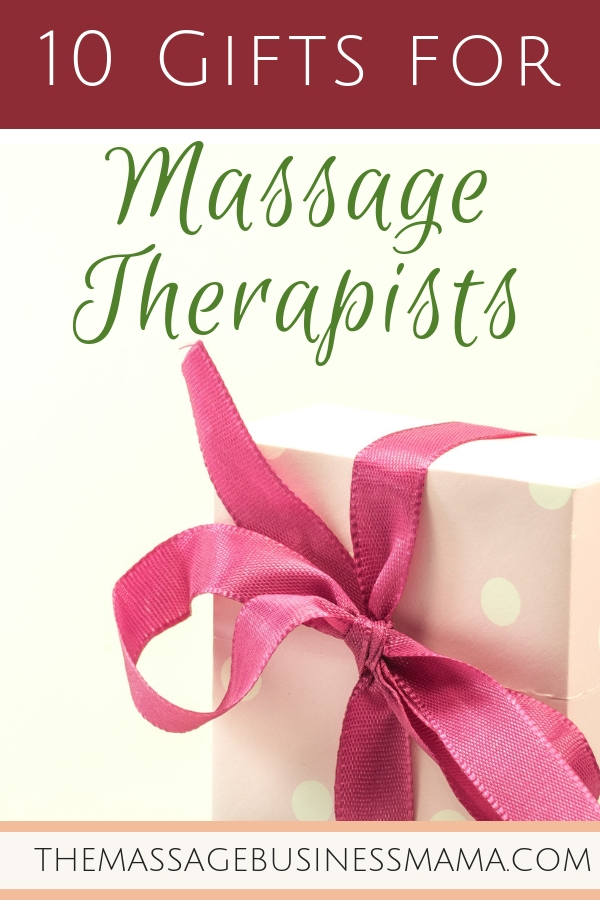 10 Gifts for Massage Therapists